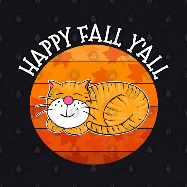 Happy Fall Y'All Sleeping Cat Autumn Thanksgiving by doodlerob